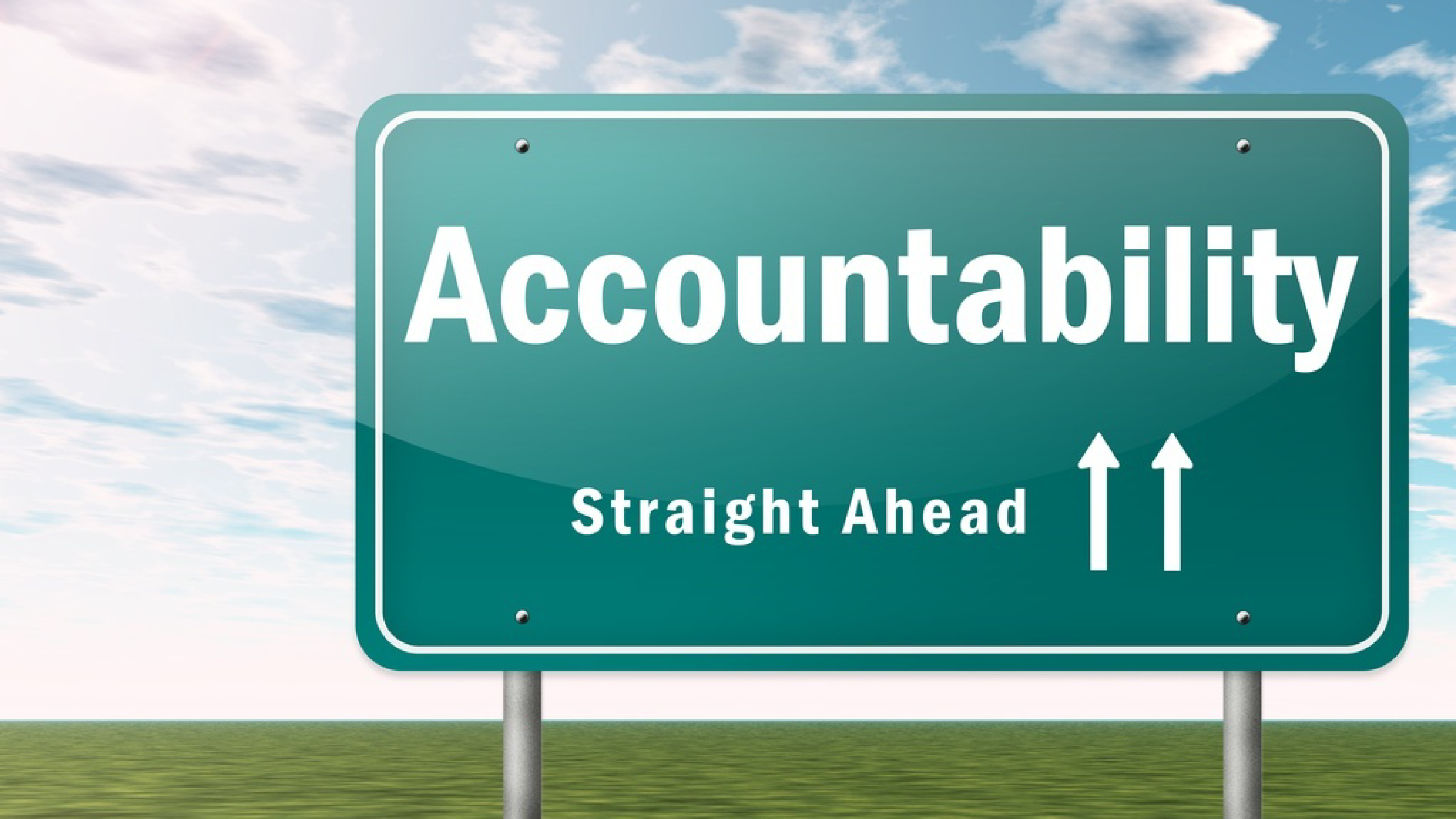 Accountability - that's what I need